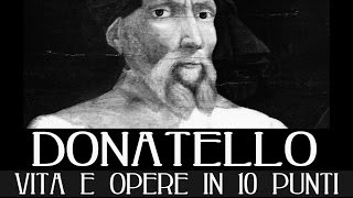 Donatello vita e opere in 10 punti [upl. by Aiak]