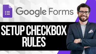 How to Setup Checkbox Rules in Google Forms [upl. by Hasty]