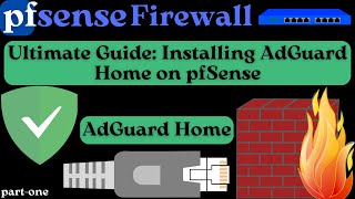 Installing AdGuard Home on pfSense Enhance Your Network Security amp Ad Blocking [upl. by Clayborne]