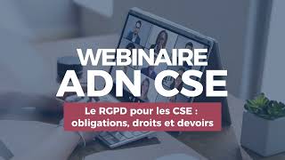 Webinaire  Le RGPD pour les CSE  obligations droits et devoirs  ADN CSE [upl. by Damour]