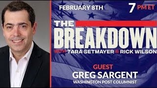 LPTV The Breakdown – February 8 2022  Guest Greg Sargent [upl. by Ignaz]