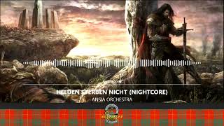 ANSIA ORCHESTRA  HELDEN STERBEN NICHT NIGHTCORE [upl. by Anelaf]