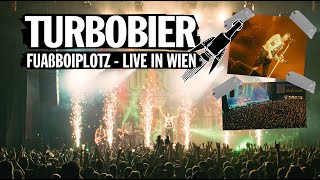 TURBOBIER  Fuaßboiplotz Live in Wien [upl. by Huberty]