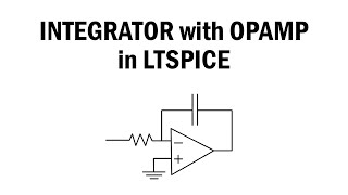 Integrator circuit with Operational Amplifier in LT Spice [upl. by Airyt304]