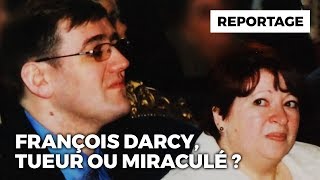 François Darcy  Tueur ou Miraculé [upl. by Repsac]