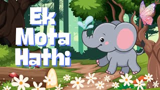 Ek Mota Hathi Ghomne Chala  Hindi Famous Rhymes  Kids songs [upl. by Eanrahc871]