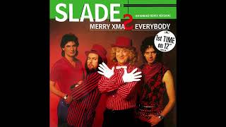 Slade  Merry Xmas Everybody Extended Remix Version [upl. by Omik103]