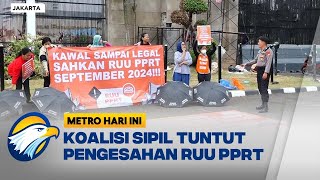 Koalisi Sipil Tuntut Pengesahan RUU PPRT Bulan September  Metro Hari Ini [upl. by Sidnarb760]