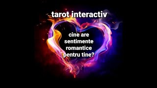 TAROT INTERACTIV  Cine are sentimente romantice pentru tine [upl. by Teragramyram]