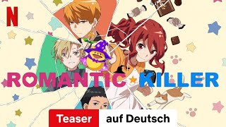 Romantic Killer Staffel 1 Teaser  Trailer auf Deutsch  Netflix [upl. by Calvin]