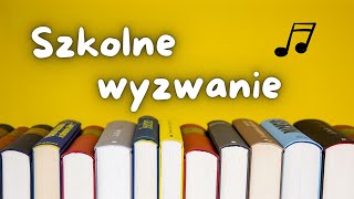 SZKOLNE WYZWANIE  Piosenka na rozpoczęcie Roku Szkolnego  Piosenka na miesiąc wrzesień [upl. by Dudden276]