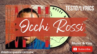 Occhi Rossi  Coez  Testo  Lyrics 🇮🇹 [upl. by Ahsyen484]