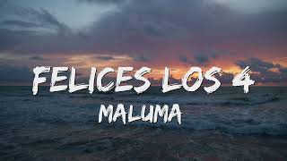 Maluma  Felices Los 4 LetraLyrics 🎵 [upl. by Relyuc]