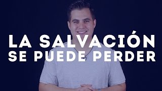 La salvación ¿se pierde ¿Qué dice la Biblia [upl. by Akili193]