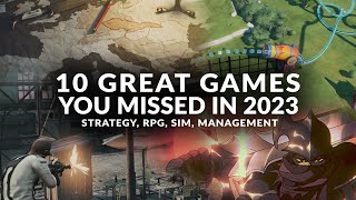 10 GREAT GAMES YOU MISSED IN 2023 Strategy Tactics Simulation Management [upl. by Tomas]