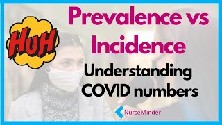 Prevalence vs Incidence Understanding Covid Numbers [upl. by Anerak471]