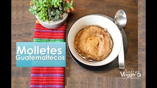 Molletes Guatemaltecos  Receta super facil [upl. by Ahsemrac157]