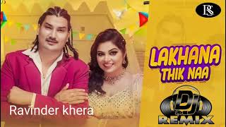 LAKHANA THIK NAA  DJ REMIX SONG HARYANAVI  RS LADLA AMIT SAINI ROHTAKIYA [upl. by Ethel]