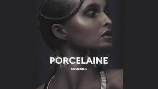 Courtoisie  Porcelaine [upl. by Giarc]