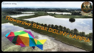 ROWEROWY SZLAK DOLINY KARPIA Czerwiec 2024 [upl. by Asital]