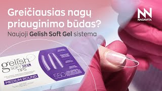 Greičiausias nagų priauginimo būdas Naujoji Gelish Soft Gel sistema [upl. by Curkell]