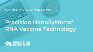 Precision NanoSystems RNA Vaccine Technology [upl. by Sukramaj488]