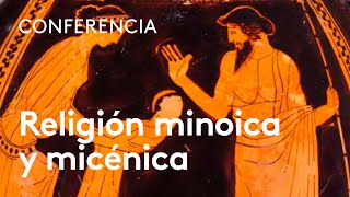 Religión minoica y micénica  Alberto Bernabé [upl. by Naginnarb]