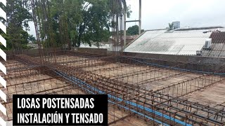 Losas Postensadas  Instalación y Tensado de Cables  Proceso Constructivo [upl. by Tirma384]