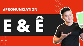 Pronunciation 9  E Ê Learn Vietnamese With SVFF [upl. by Esoj]