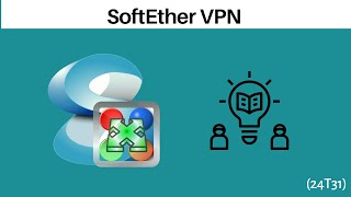 24T31 SoftEther VPN Praktyczny Poradnik [upl. by Fauver]