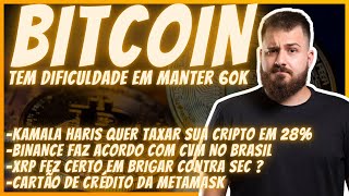 KAMALA HARIS QUER TAXAR BITCOIN EM 28 BINANCE FAZ ACORDO COM CVM NO BRASIL 🚨 [upl. by Chaudoin57]