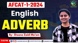 ADVERB IN ENGLISH GRAMMAR  AFCAT ENGLISH PREPARATION  AFCAT 1 2024  CAREER WAVE [upl. by Nroht124]