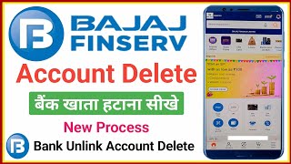 bajaj finserv app se bank unlink kaise kare  bajaj finserv account delete kaise kare [upl. by Warthman93]