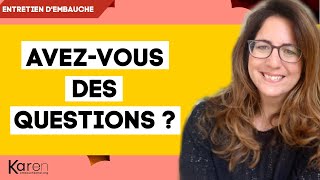 AVEZVOUS DES QUESTIONS  exemples de questions à poser à la fin dun entretien dembauche [upl. by Latvina201]