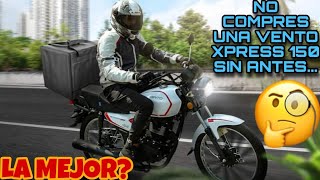 Cosas que tienes que saber antes de comprar una Vento Xpress 150 ¡NO LA COMPRES SIN VER ESTE VIDEO😱 [upl. by Oakley]