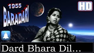 Dard Bhara Dil Bhar Bhar Aaye HD Dolby Digital  Baradari 1955  Music  Nashad  Lata Hits [upl. by Nuahsor660]