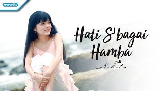 Hati Sebagai Hamba  Nikita Video [upl. by Warrick]