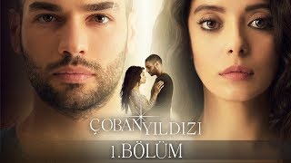 Çoban Yıldızı  1Bölüm Tek Parça Full HD [upl. by Olga]