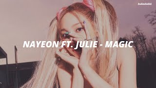 NAYEON 나연  MAGIC Feat JULIE of KISS OF LIFE Easy Lyrics [upl. by Telrahc]