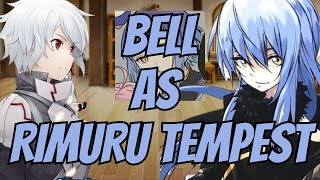 Danmachi React To Bell As Rimuru Tempest Tensura quotBell asquot Gacha [upl. by Soneson]