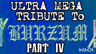 Ultra Mega Tribute to BURZUM  Part 4 [upl. by Nadnarb2]