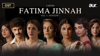 OST  Fatima Jinnah Series S1  Sundas Farhan  Kubra Khan  Amna Ilyas [upl. by Eirruc]