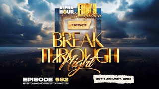 ALPHA HOUR EPISODE 592  26TH JANUARY2024 [upl. by Odnanref]