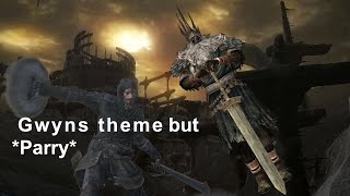 Gwyns Theme but Gwyn needs to git gud [upl. by Alisha]