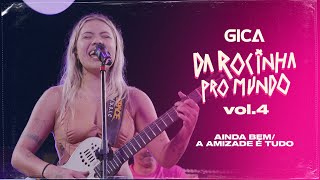 Gica  Ainda Bem A Amizade É Tudo quotDVD  DA ROCINHA PRO MUNDOquot Clipe Oficial [upl. by Milewski]