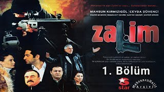 Zalim 1 Bölüm  Mahsun Kırmızıgül Ceyda Düvenci Zafer Ergin Nebahat Çehre Cezmi Baskın 2003 [upl. by Papke125]