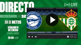 🚨 DIRECTO  Deportivo Alavés  Real Betis ⚽💚  VÍVELO CON NOSOTROS [upl. by Adnarahs]