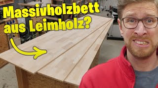 GEHT DAS Massivholzbett nur aus Baumarkt Leimholz [upl. by Wallas]