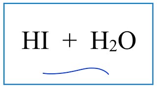 HI  H2O Hydroiodic acid  Water [upl. by Krauss]