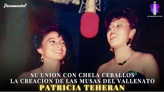 PATRICIA TEHERAN  SU UNION CON CHELA CEBALLOS amp LA CREACION DE LAS MUSAS DEL VALLENATO  CAPITULO 2 [upl. by Siloa]